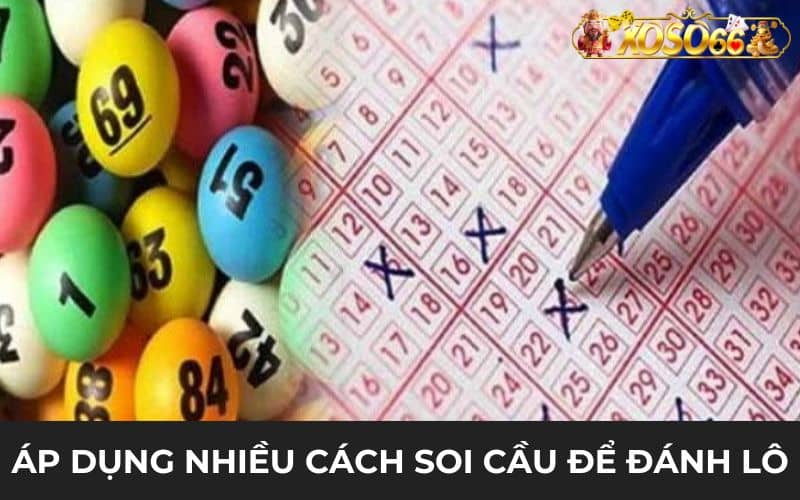 Kết hợp nhiều cách soi cầu để đánh lô 3 càng ít thua