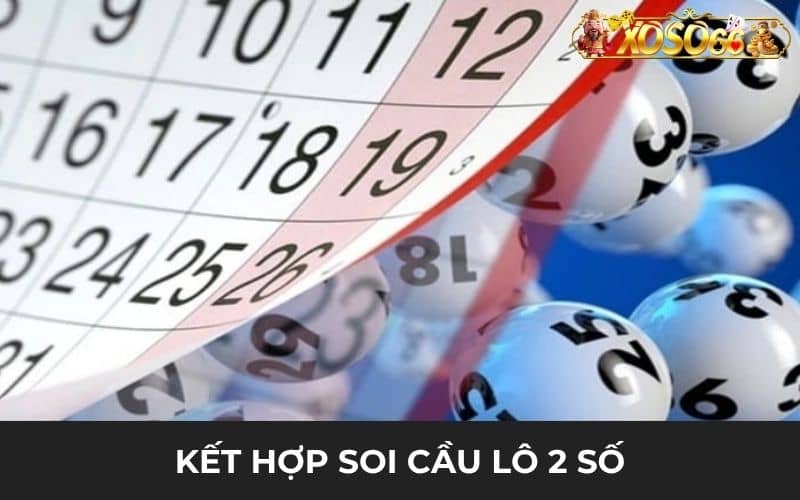 Kết hợp với cầu lô 2 số để đánh lô 3 càng