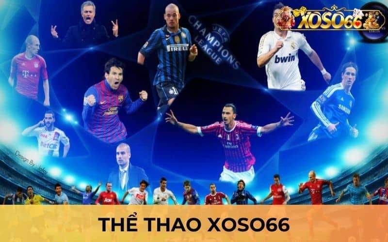 Thể thao XOSO66 cung cấp các giải đấu và kèo cược